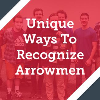 Unique Ways To Recognize Arrowmen