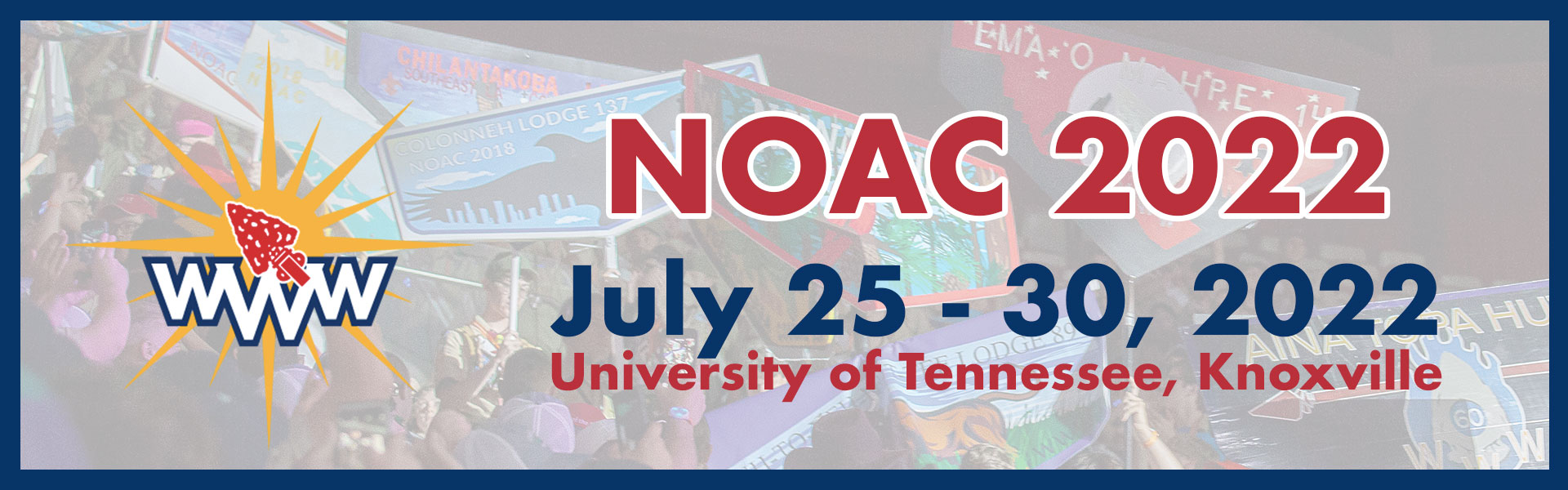NOAC 2022 will be held at the University of Tennessee, Knoxville on July
  25-30, 2022!
